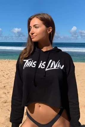 Koa Rothman This is Livin Crop Hoodie