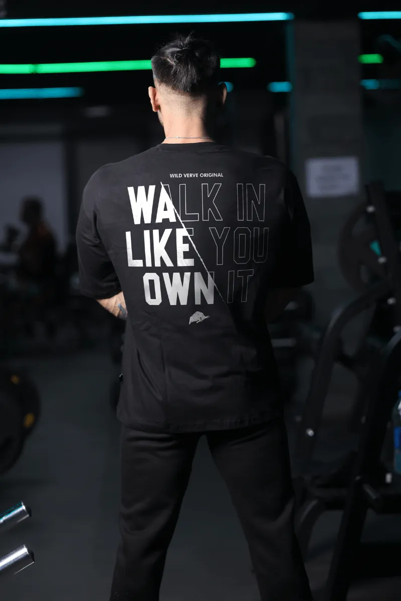 WALK IN LIKE YOU OWN IT OVERSIZED T-SHIRT (BLACK)