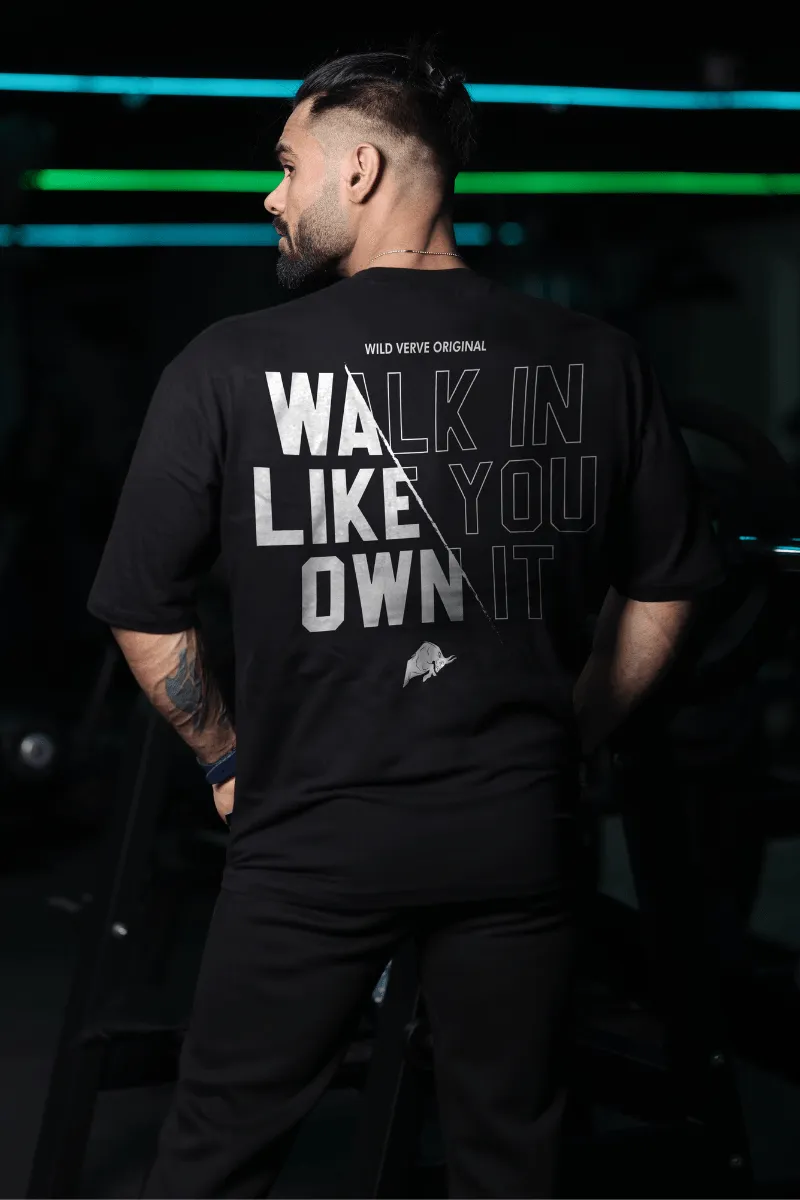 WALK IN LIKE YOU OWN IT OVERSIZED T-SHIRT (BLACK)